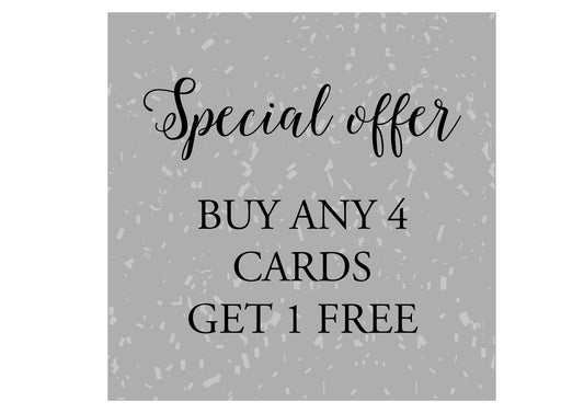 Greeting Cards: Mix & Match, Buy 4 Get 1 Free